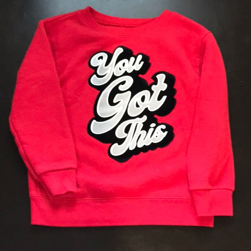 You Got This Sweatshirt